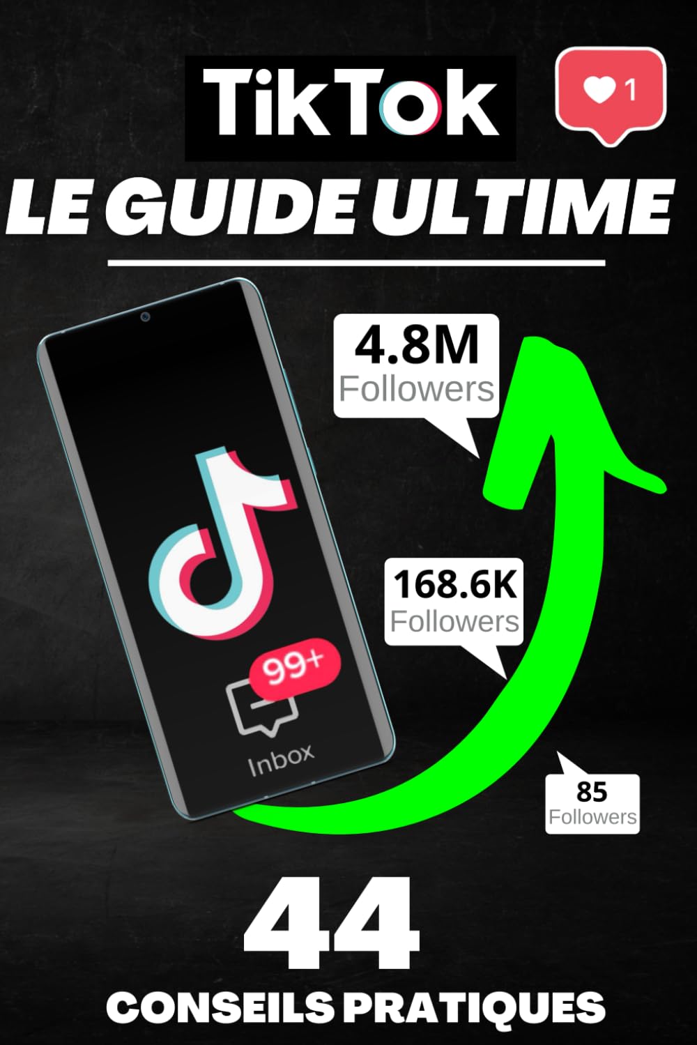 TIKTOK Le Guide ULTIME: 44 Conseils Pratiques book