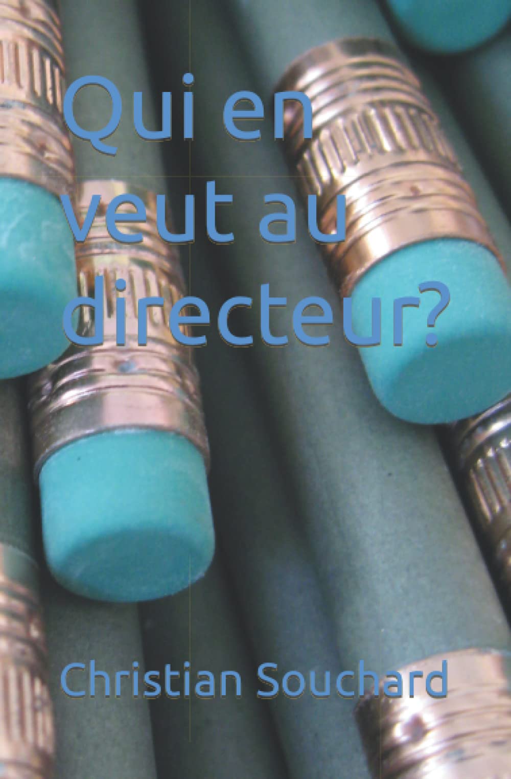 Qui en veut au directeur? book