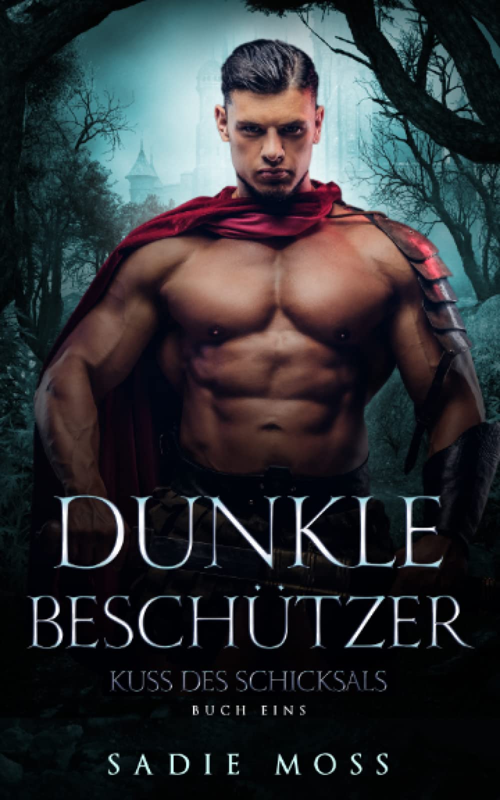 Dunkle Beschützer (Kuss des Schicksals, Band 1) Romantic Fantasy