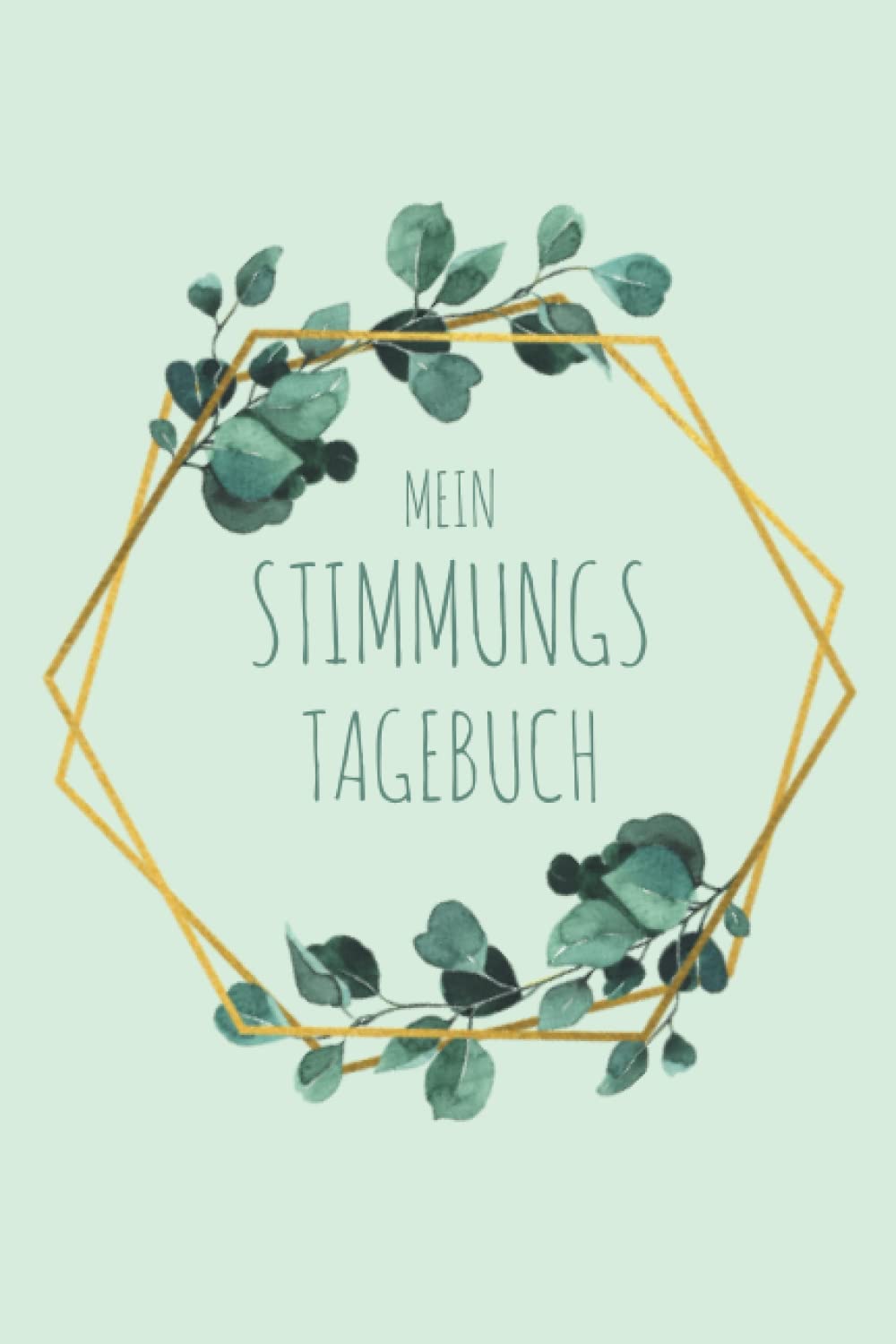 Mein Stimmungstagebuch: Tagebuch gegen Depressionen, Burnout & Stress zum Ausfüllen und Ankreuzen, das 5-Minuten Gefühlstagebuch zur Selbsthilfe und Therapie Medicine