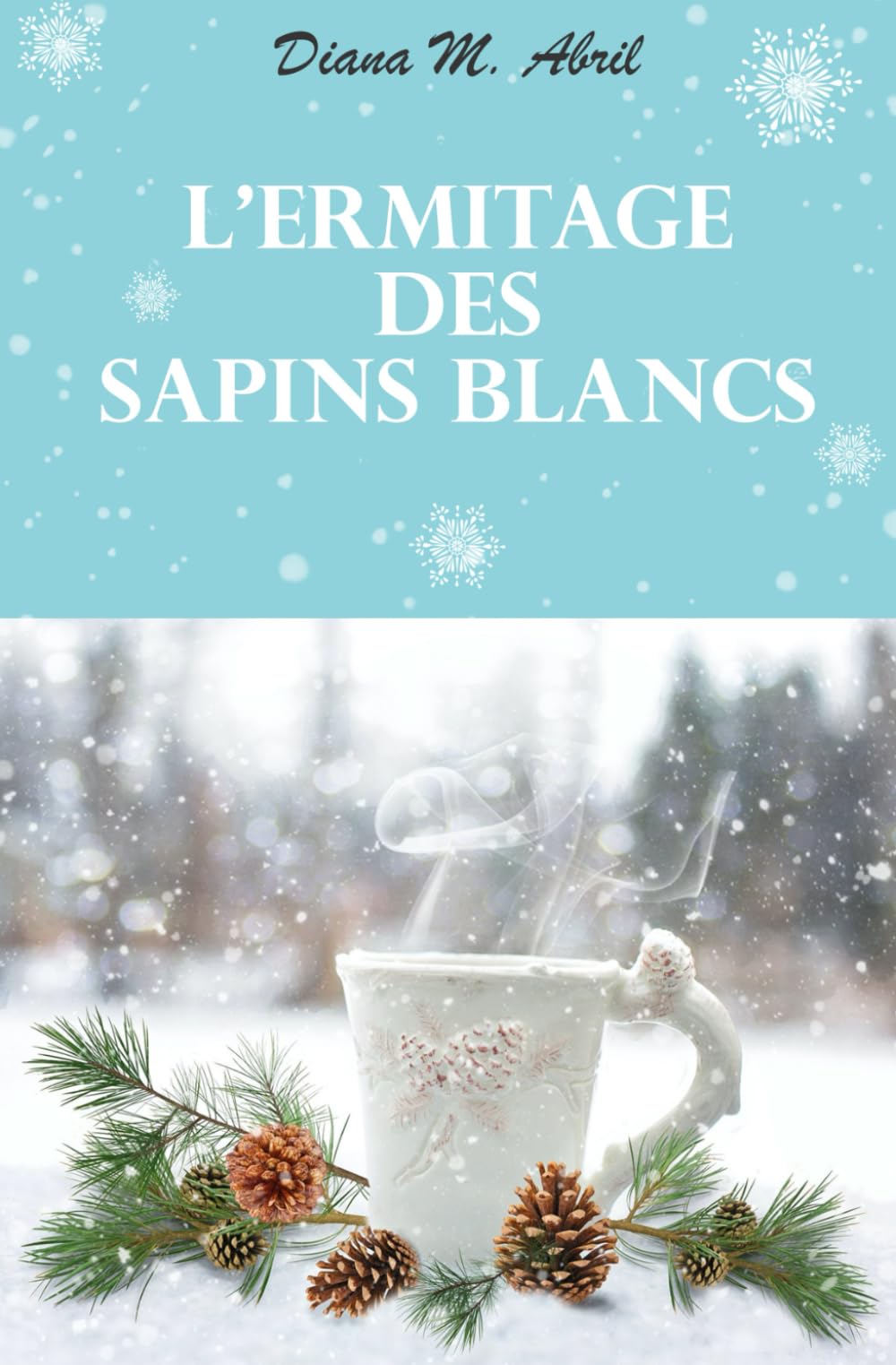 L'ermitage des Sapins blancs (La p'tite biblio de Diana M. Abril) Contemporary literature