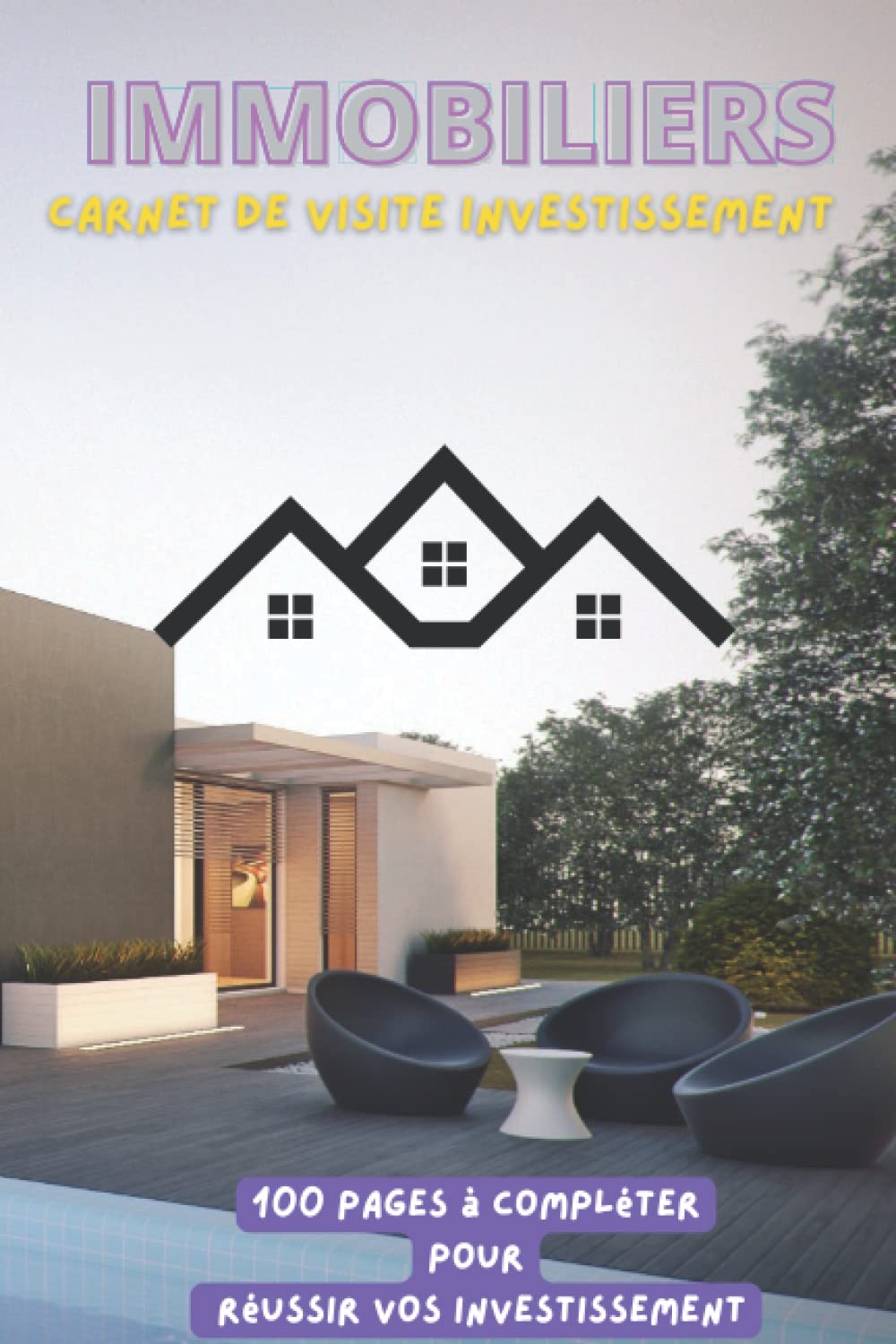 Cahier immobilier à remplir: Journal de bord à remplir pour réussir projet , immeuble de rapport , division , appartement , studio etc… | Pour investisseur immobilier amateur ou professionnel book