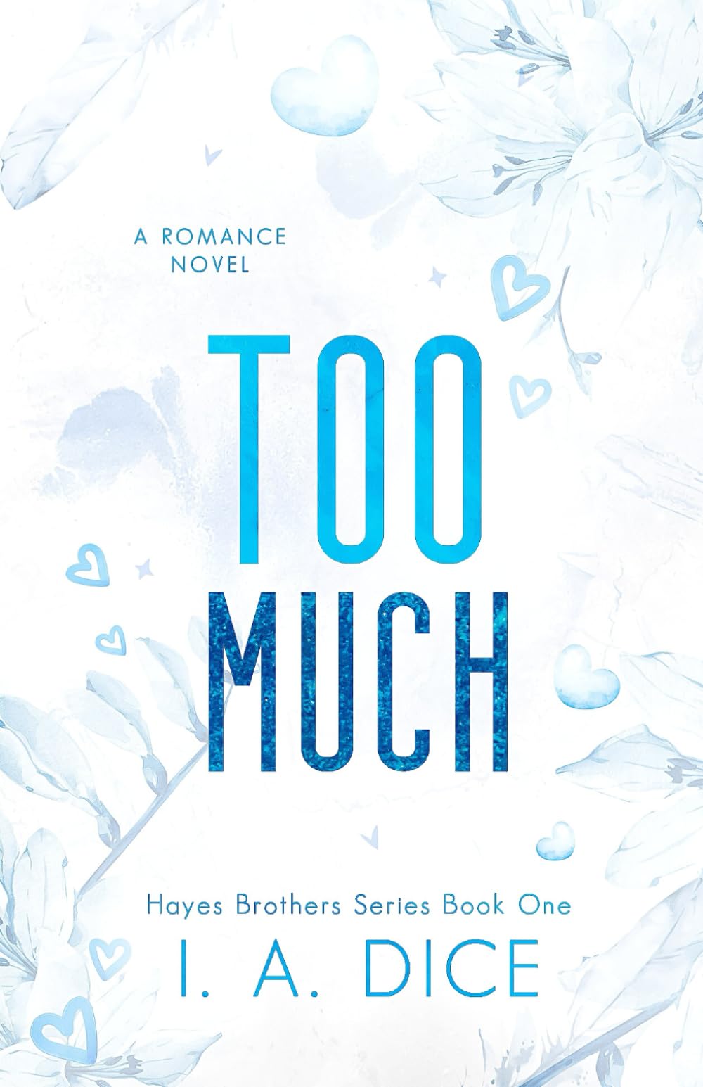 Too Much: Hayes Brothers Book 1 Contemporary literature