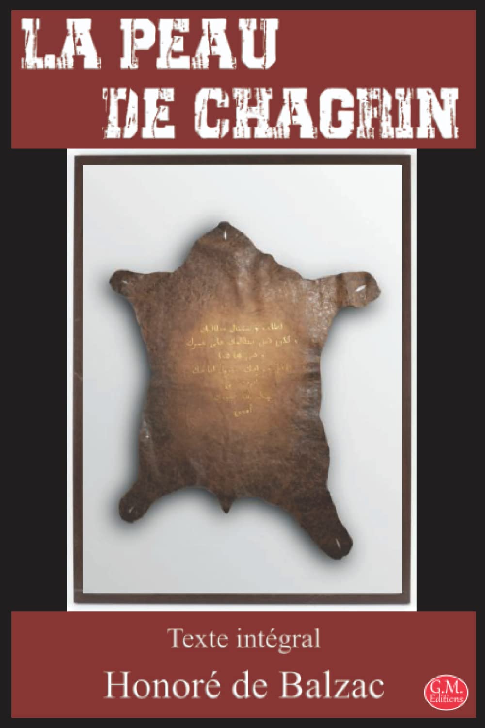 La Peau de Chagrin: Honoré de Balzac | Texte intégral | G.M. Editions (Annoté) book