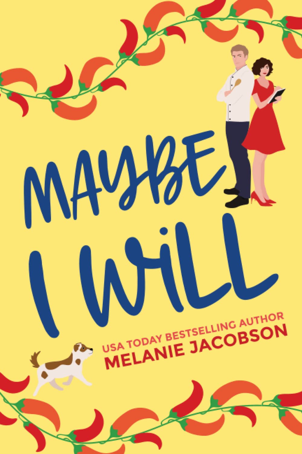 Maybe I Will: A Romantic Comedy (Love in New Orleans, Band 3) Contemporary Romance