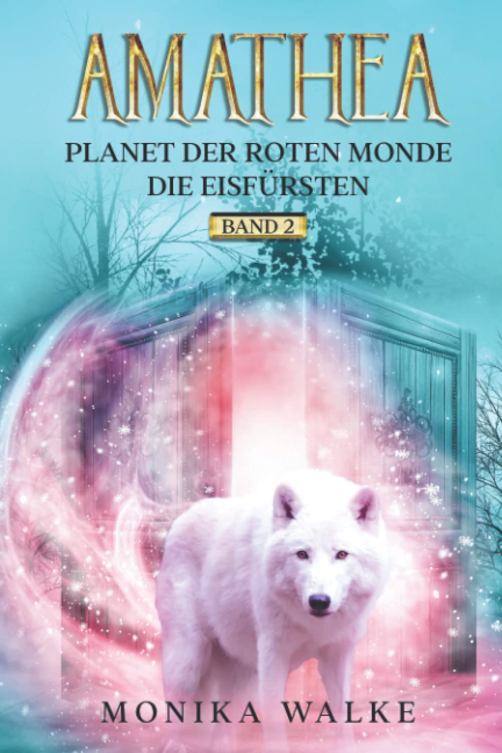 AMATHEA: Der Planet der roten Monde - Die Eisfürsten Fantasy & Sci-Fi