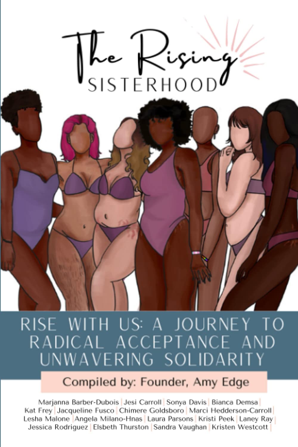 The Rising Sisterhood: Rise with Us: A Journey to Radical Acceptance and Unwavering Solidarity Contemporary literature