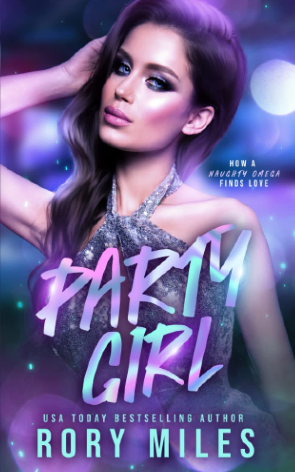 Party Girl: How a Naughty Omega Finds Love (Omega Love) Contemporary Romance