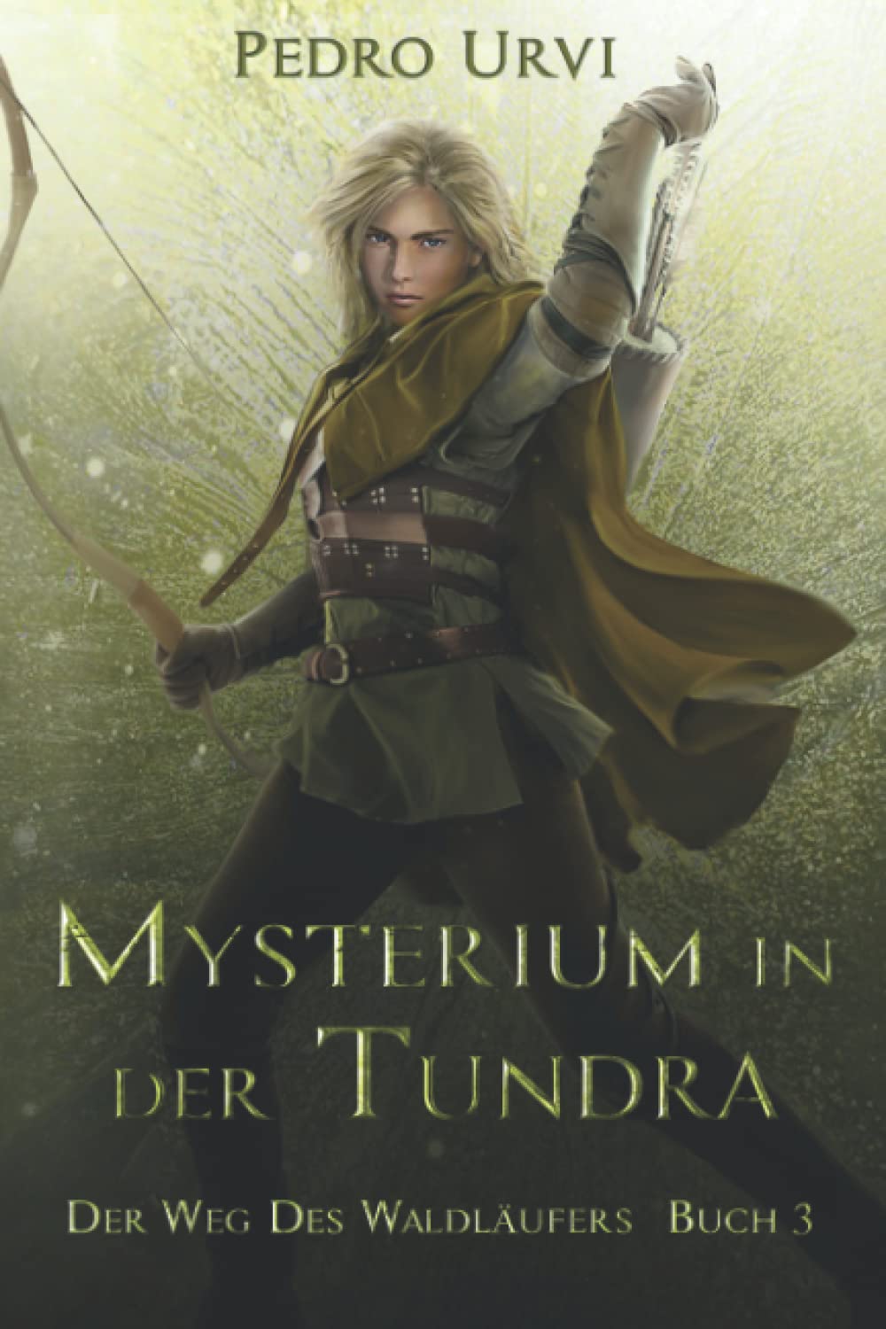 Mysterium in der Tundra: (Der Weg des Waldläufers, Buch 3) Books