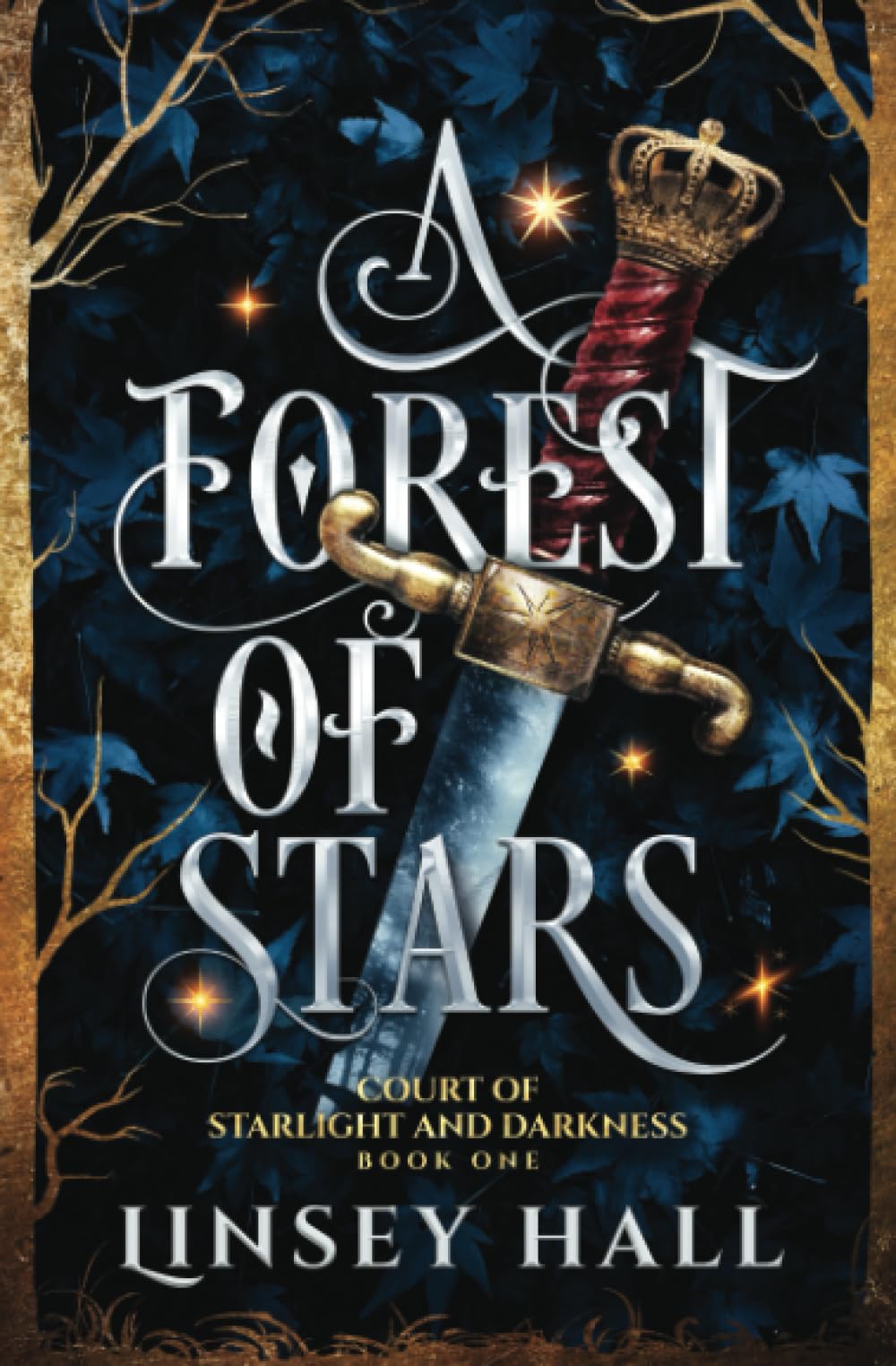 A Forest of Stars (Court of Starlight and Darkness, Band 1) Urban Fantasy