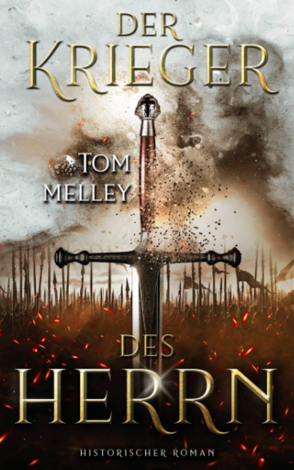 Der Krieger des Herrn: Historischer Roman (Die packende Mittelalter-Saga, Band 1) Historical Fiction