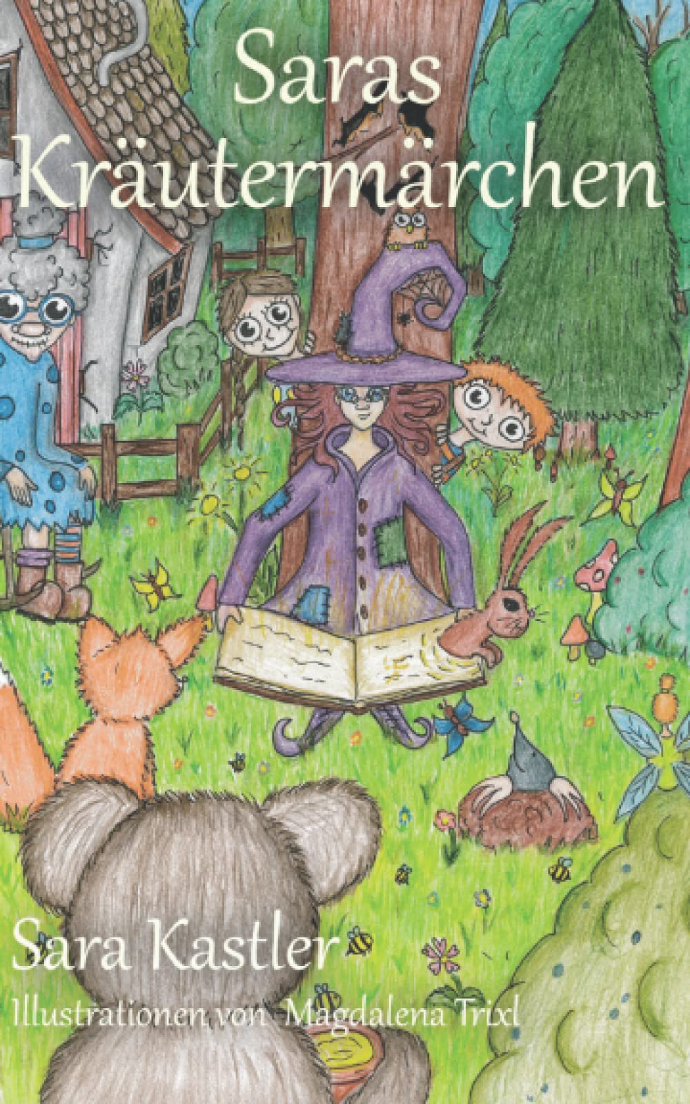 Saras Kräutermärchen: Heilkräuter-Märchenbuch für Kinder und Märchenliebhaber Fairy Tales & Legends