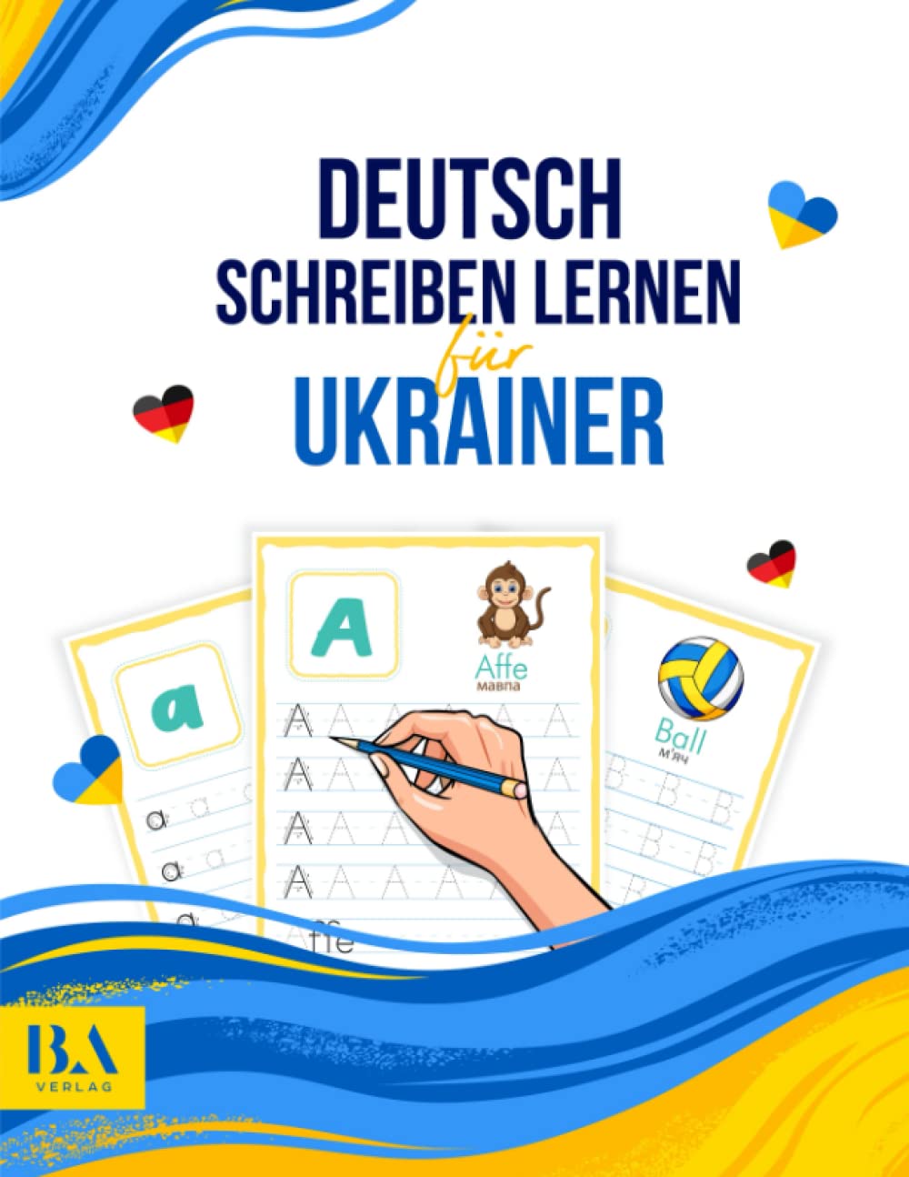 Deutsch schreiben lernen für Ukrainer: Übungsheft für Buchstaben von A bis Z mit Übersetzungen (300 Schreibübungen) book