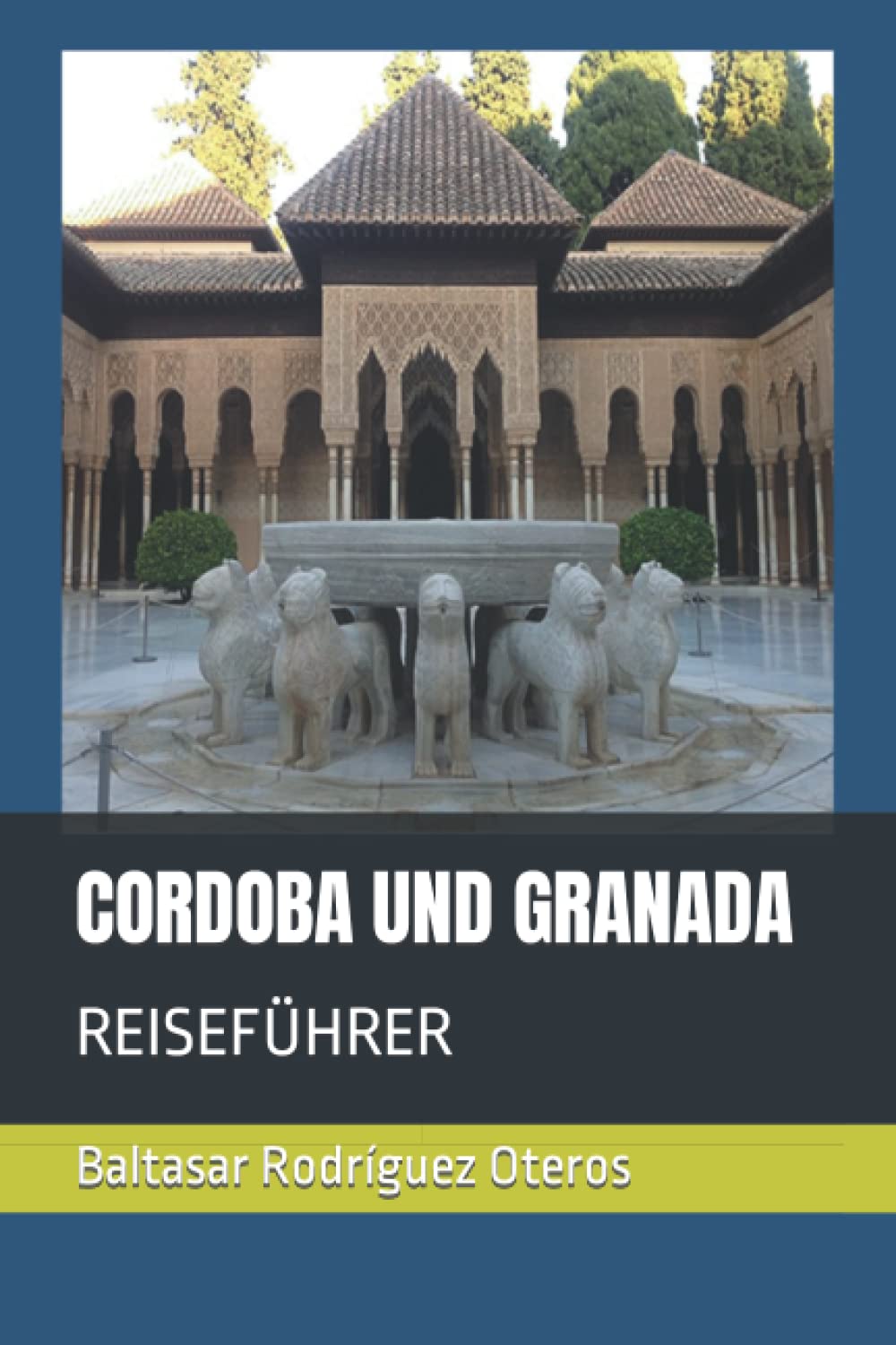 CORDOBA UND GRANADA: REISEFÜHRER (LE CITTÀ DELLA SPAGNA, Band 8) Leisure, Home & Garden