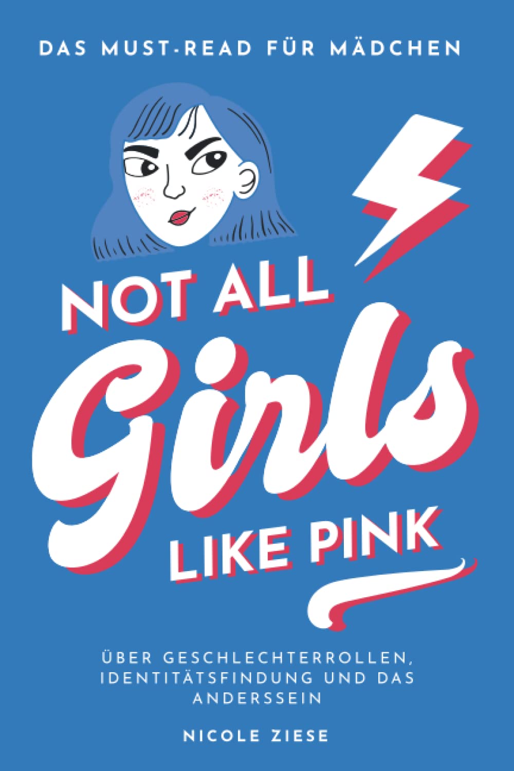 Not All Girls Like Pink: Das Must-read für Mädchen über vorherrschende Geschlechterrollen, Identitätsfindung und das Anderssein in unserer Gesellschaft (Diversität, Band 1) Parents & Children
