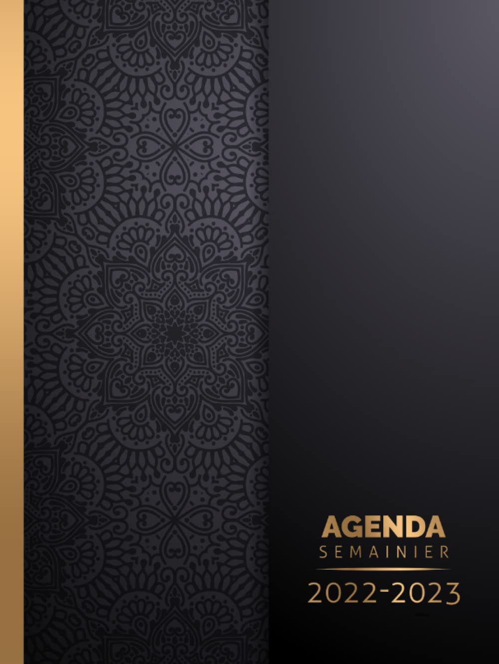 Agenda semainier 2022 2023: A4 Grand format - Couverture rigide | Planificateur hebdomadaire 1 semaine sur 2 pages avec heure (juin 2022 à décembre 2023) | Français | Motif Mandala Noire Doré Business, Finance & Career