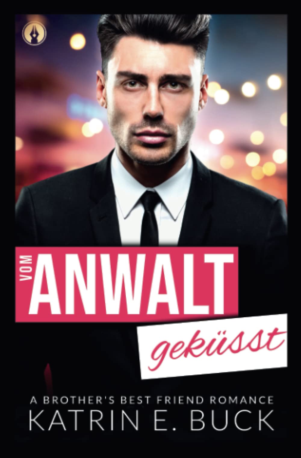 Vom Anwalt geküsst: A Brother's Best Friend Romance (San Antonio Billionaires, Band 3) Contemporary literature Books