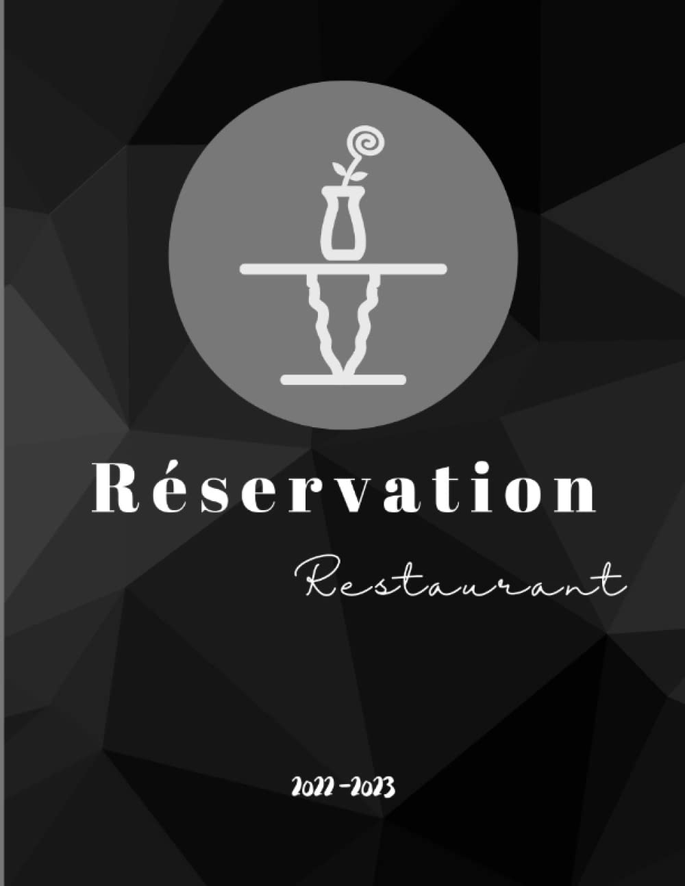 Réservation Restaurant 2022/2023: Elégant Cahier de Réservation Quotidien Non Daté pour 366 Jours book