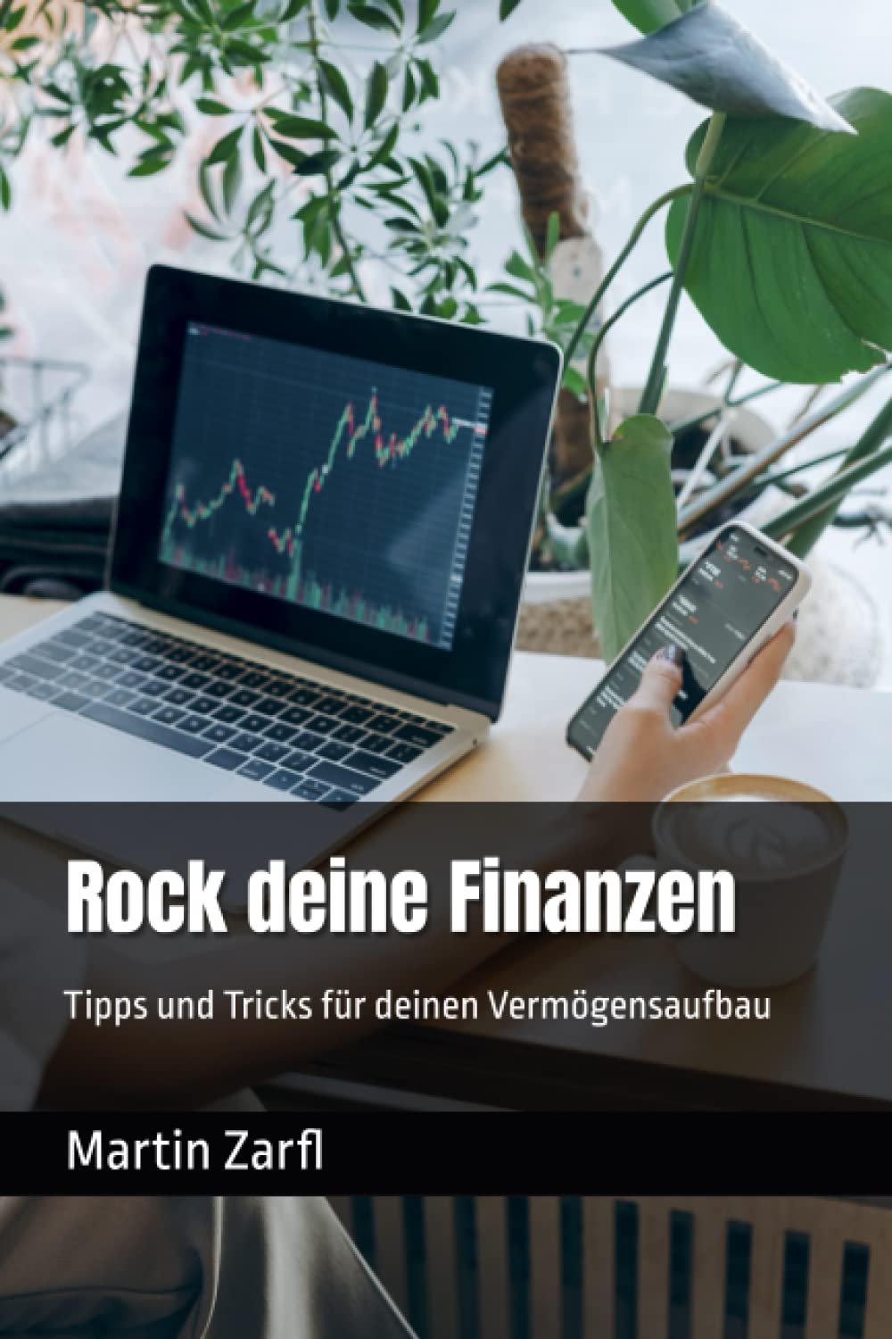 Rock deine Finanzen: Tipps und Tricks für deinen Vermögensaufbau Business, Finance & Career