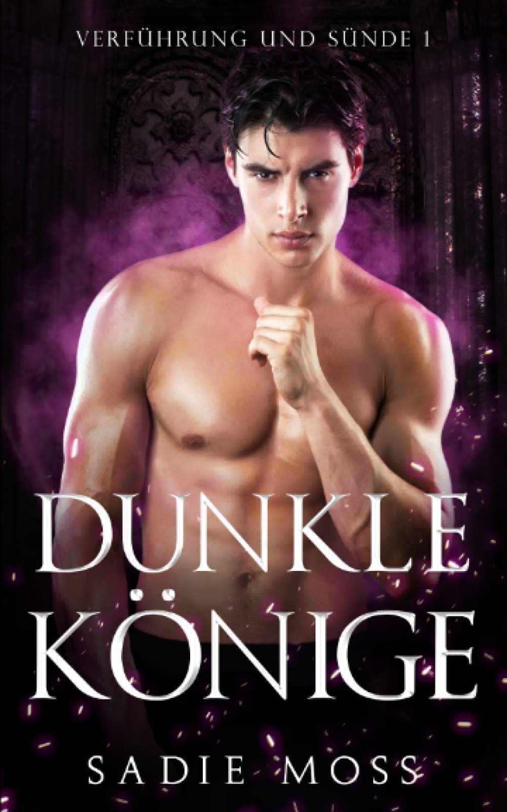 Dunkle Könige (Verführung und Sünde, Band 1) Romantic Fantasy