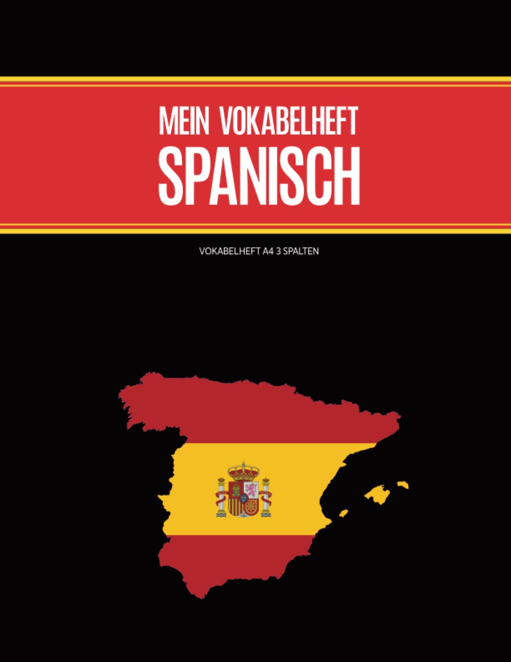 Vokabelheft A4 3 Spalten: Großes Heft für Vokabeln dreispaltig zum Spanisch lernen ein liniertes Notizbuch mit Teilungslinien praktisches Hilfsmittel für Spanien Unterricht in Schule und Studium Travel Books