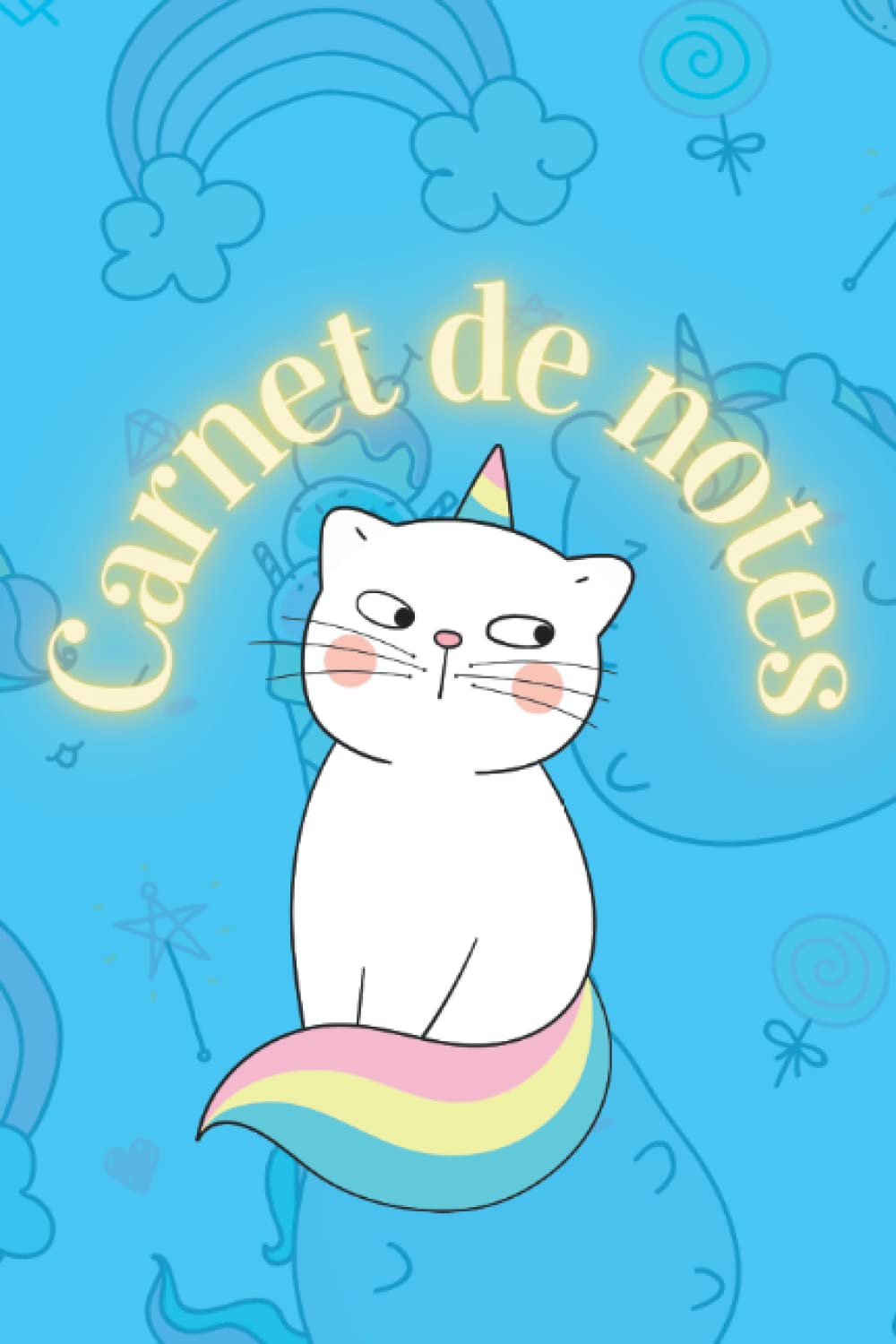 Carnet de notes: Cahier de notes chat licorne - thème original et fantaisie - superbe idée cadeau pour enfant ou fan de chat et licornes ! - 100 pages lignées et illustrées book