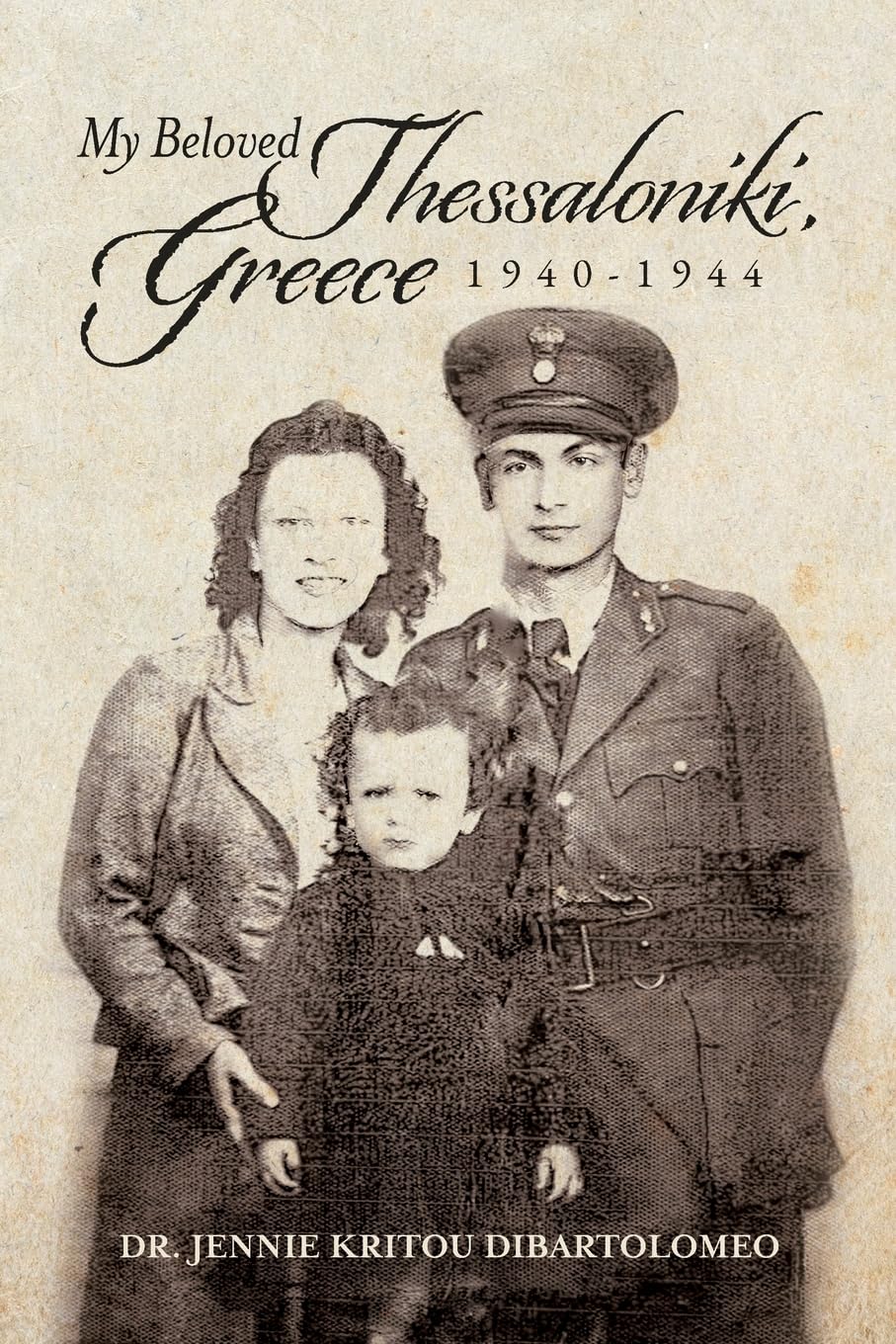 My Beloved Thessaloniki, Greece: 1940-1944 Historical Fiction