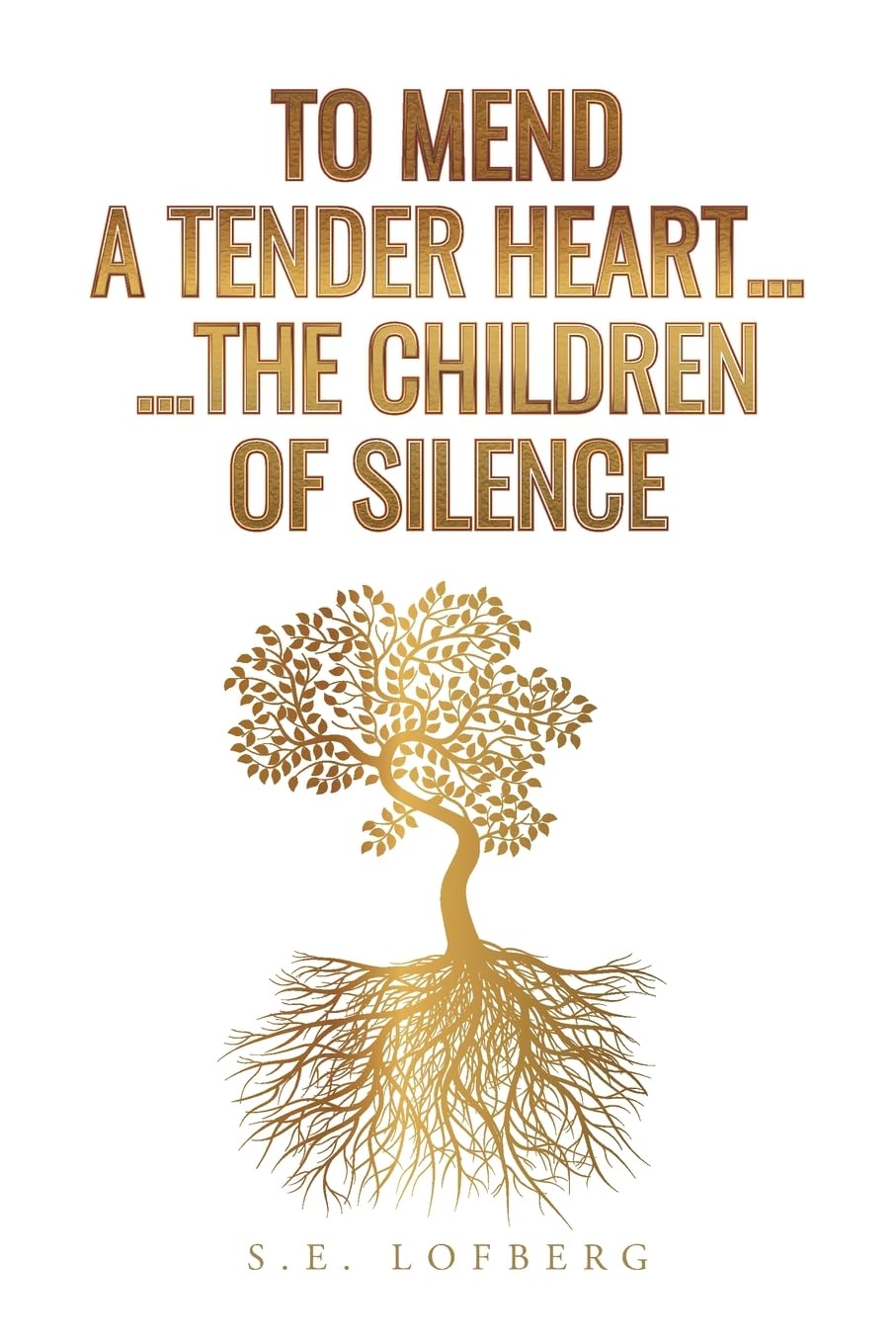 To Mend a Tender Heart... The Children of Silence Business, Finance & Career