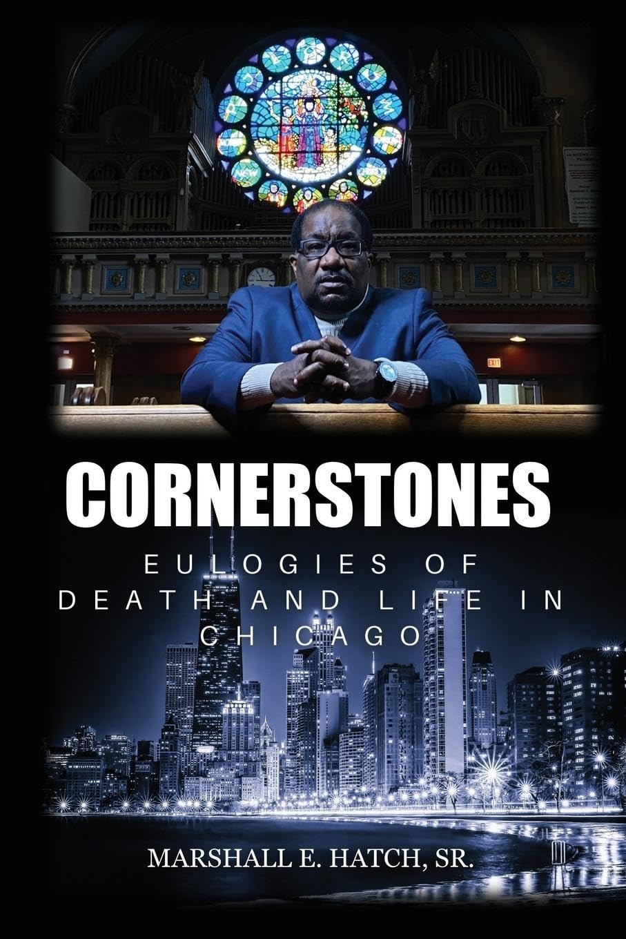 Cornerstones - Eulogies of Life & Death in Chicago Politics & Society