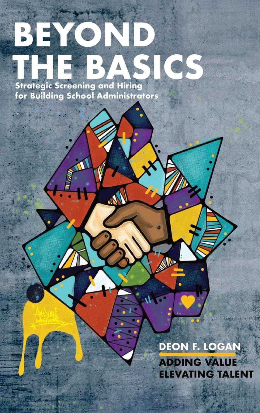 Beyond the Basics - Strategic Screening and Hiring for Building School Administrators Law