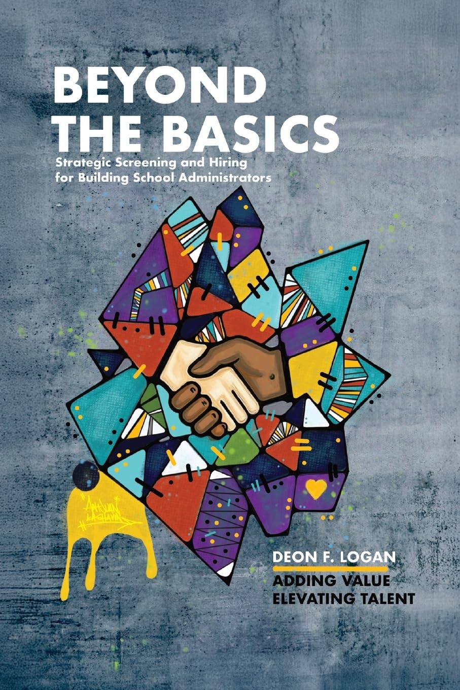 Beyond the Basics - Strategic Screening and Hiring for Building School Administrators Business, Finance & Career