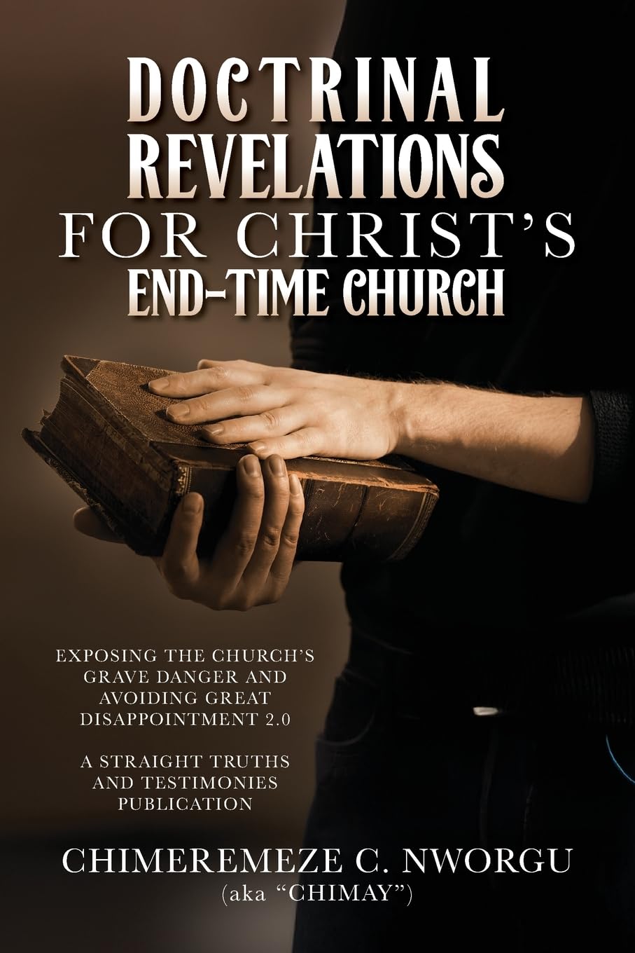 DOCTRINAL REVELATIONS FOR CHRIST'S END-TIME CHURCH Religion & Esotericism