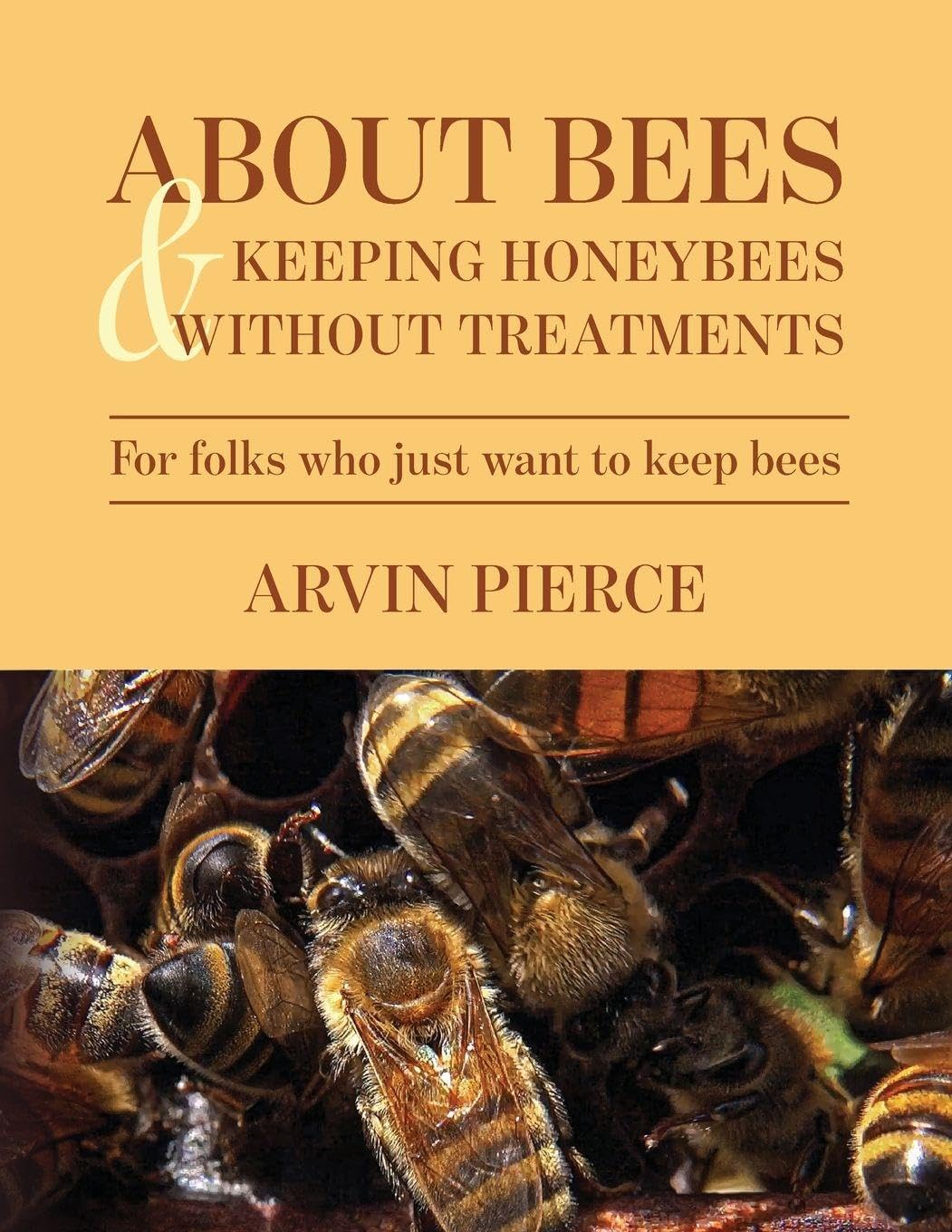 About Bees & Keeping Honeybees Without Treatments Leisure, Home & Garden