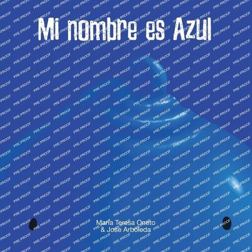 Mi nombre es Azul &  My name is Celeste Contemporary literature