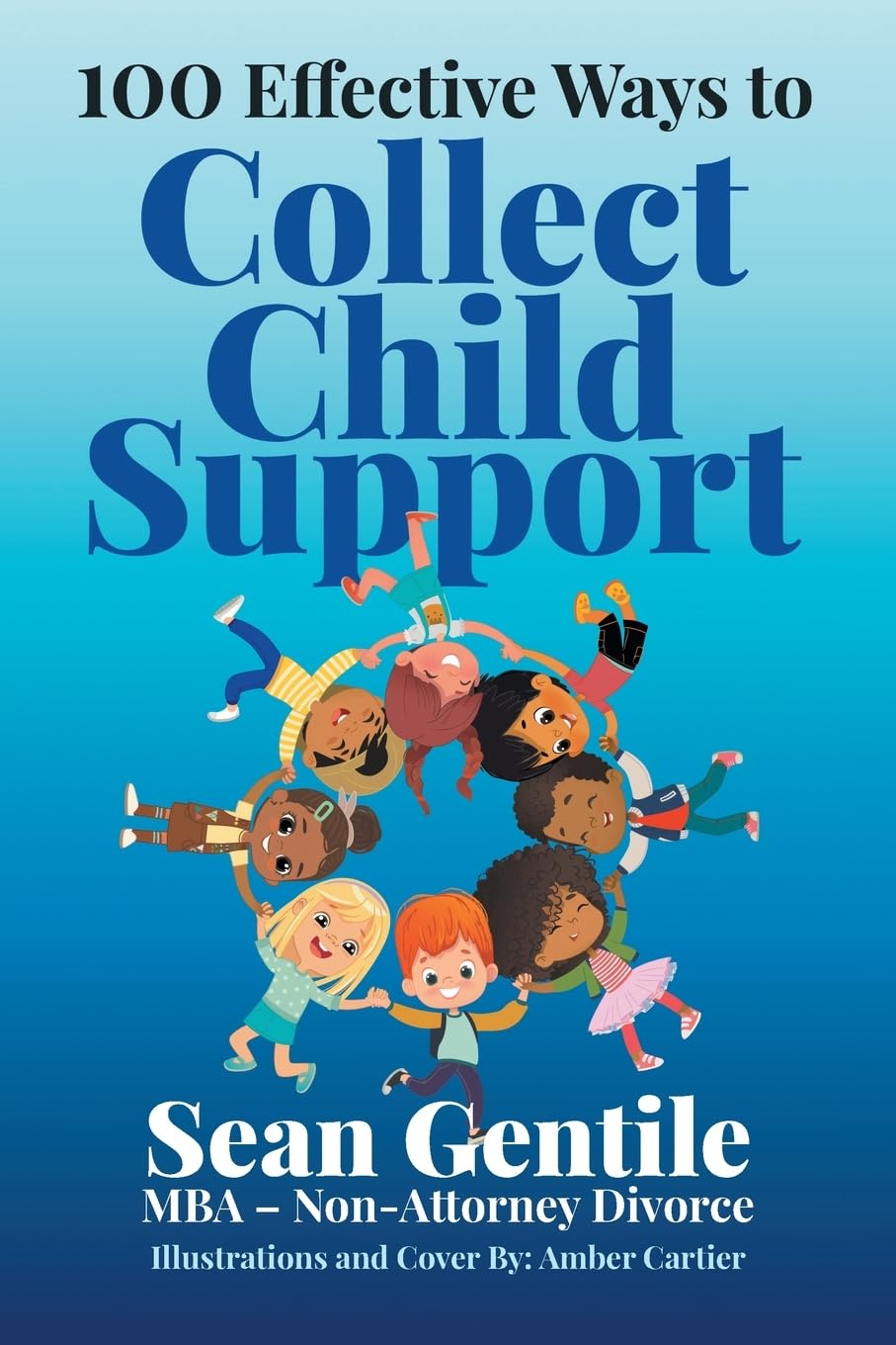 100 Effective Ways to Collect Child Support Self-help