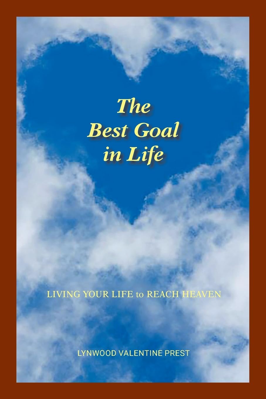 The Best Goal in Life Religion & Esotericism