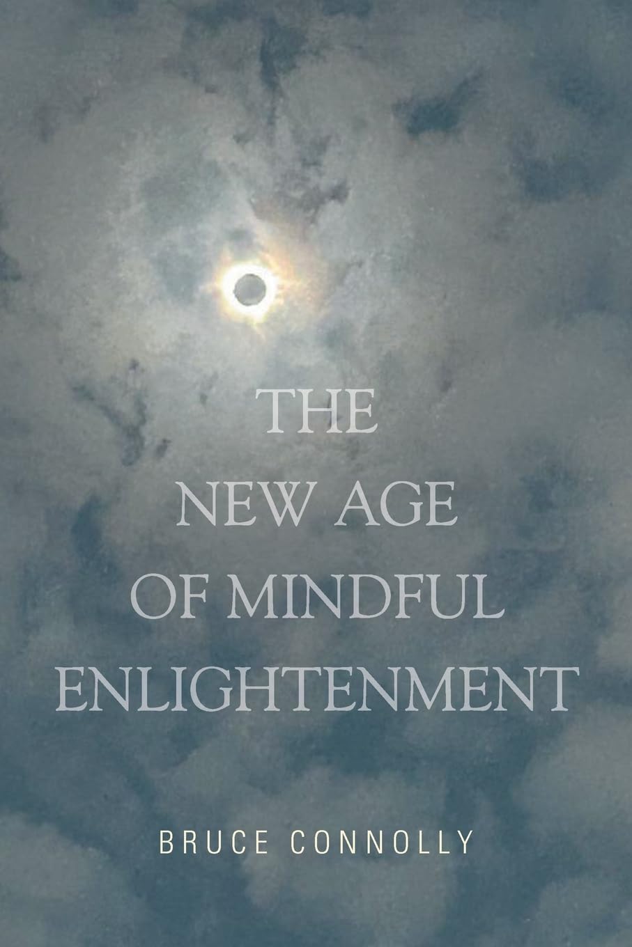 THE NEW AGE OF MINDFUL ENLIGHTENMENT Religion & Esotericism