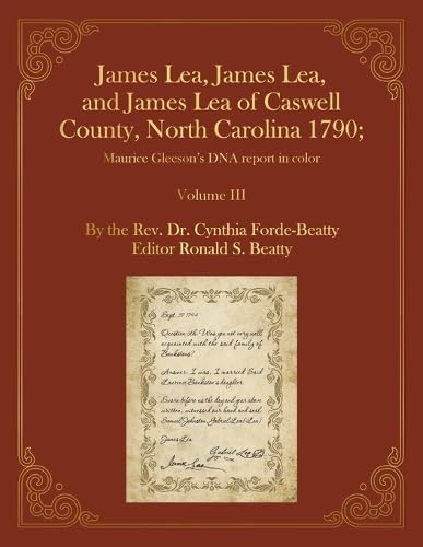 James Lea, James Lea, and James Lea  of Caswell County, North Carolina 1790; Historical Fiction
