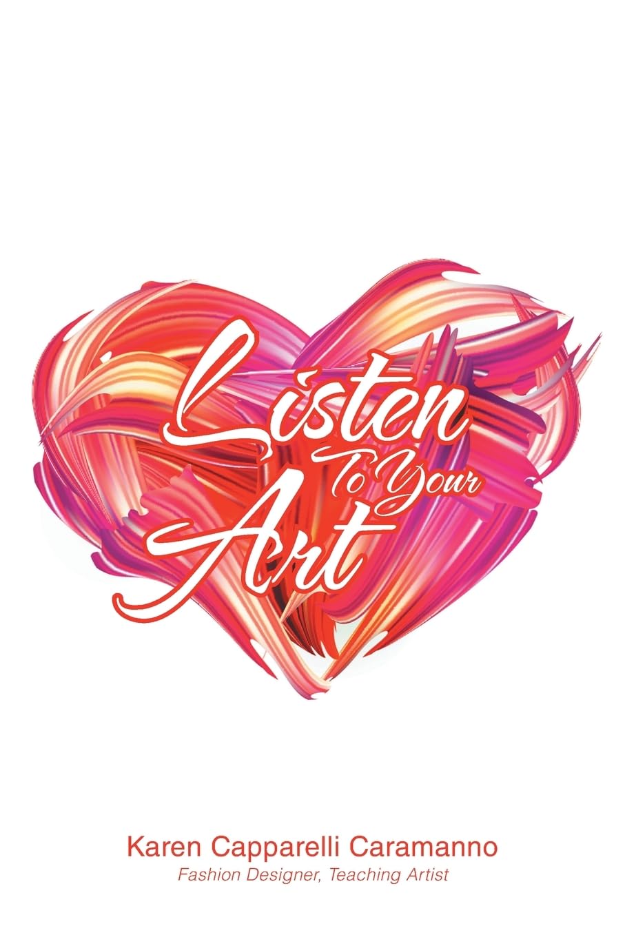 LISTEN TO YOUR ART Art & Literature