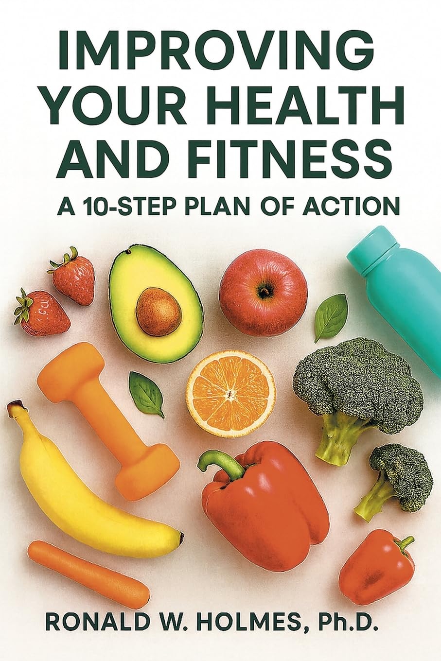 IMPROVING YOUR HEALTH AND FITNESS Health, Nutrition & Fitness