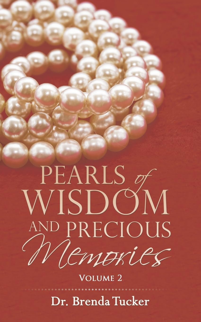 Pearls of Wisdom and Precious Memories: Volume 2 Poetry