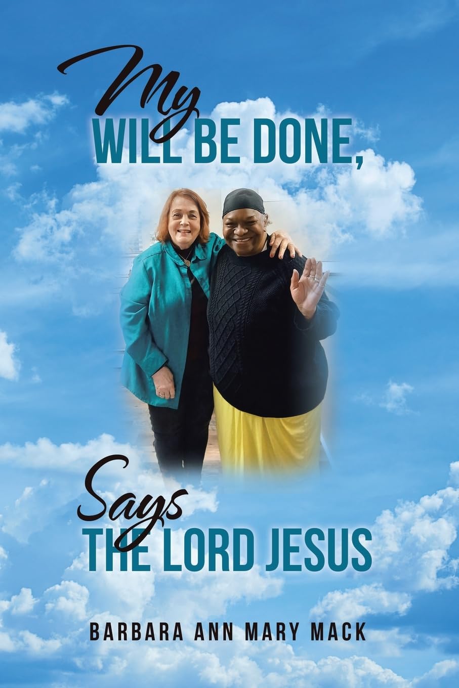 MY WILL BE DONE, SAYS THE LORD JESUS Poetry