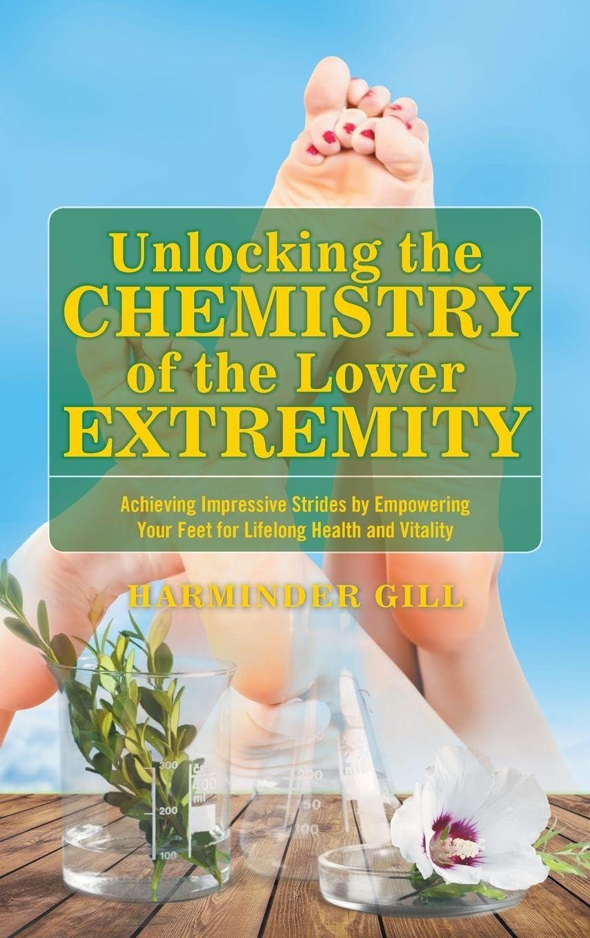 Unlocking the Chemistry  of the Lower Extremity Leisure, Home & Garden