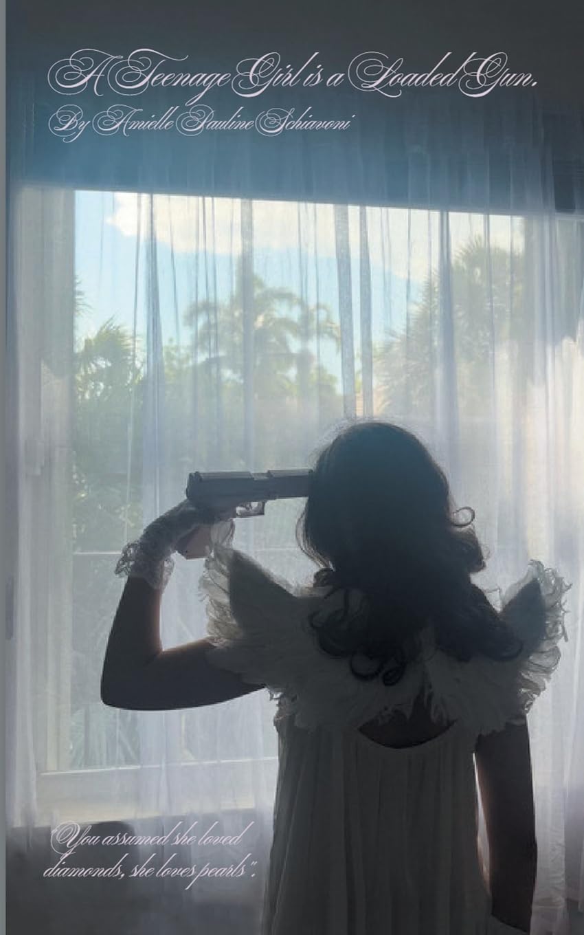 A Teenage Girl Is a Loaded Gun. Poetry