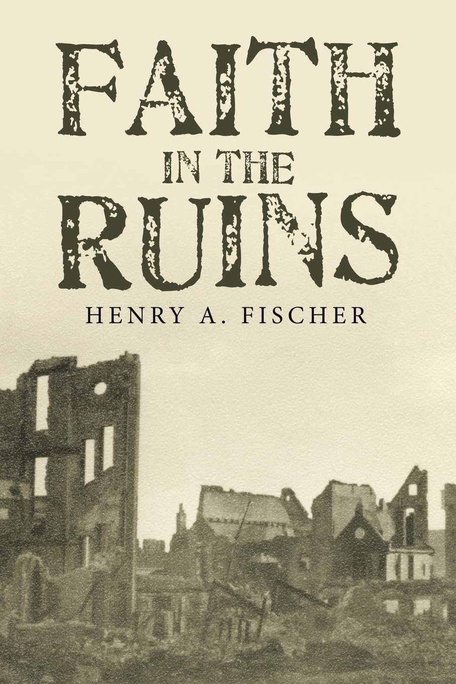 Faith in the Ruins Historical Fiction
