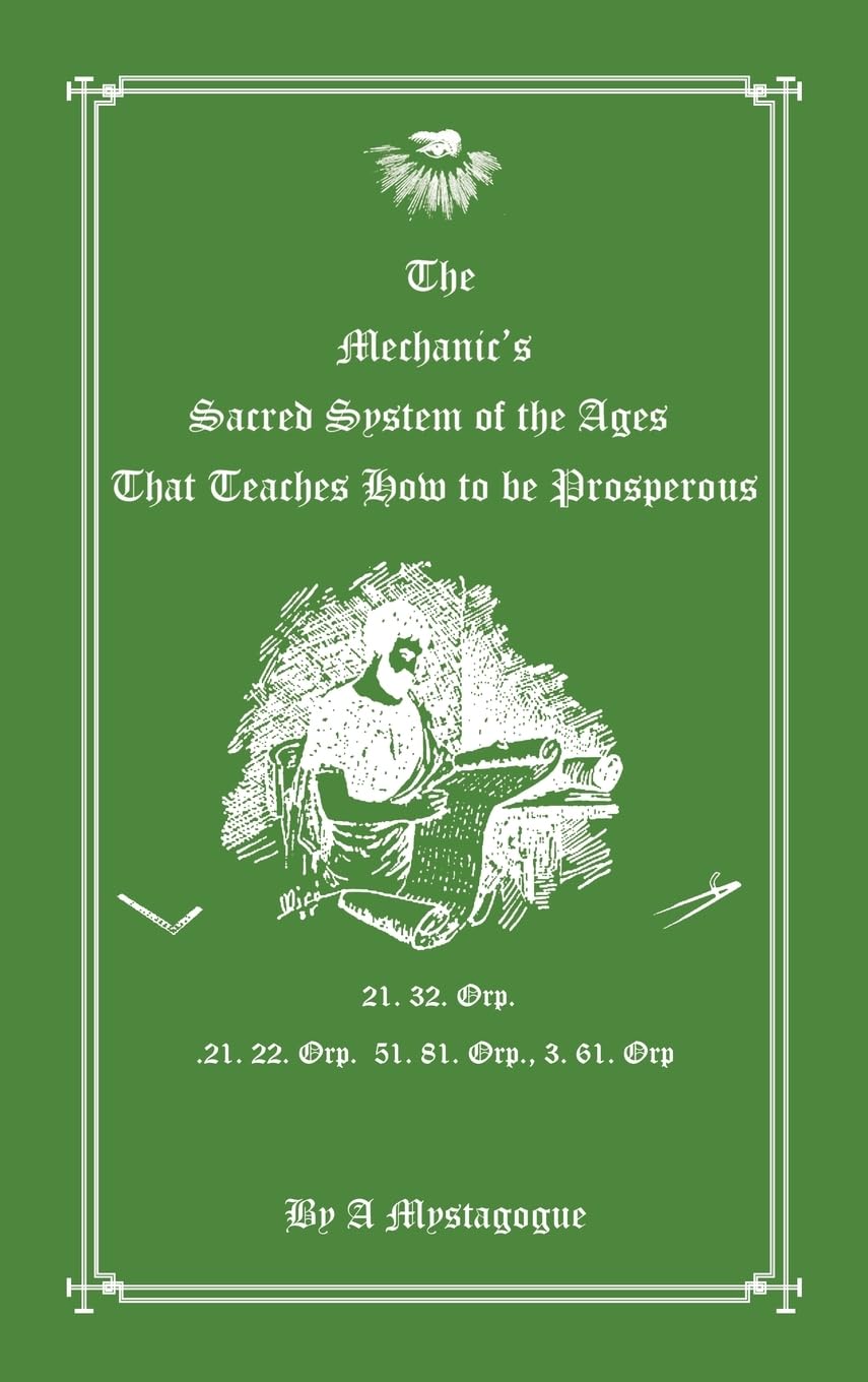 The Mechanic's Sacred System of the Ages That Teaches How to be Prosperous Lifestyle