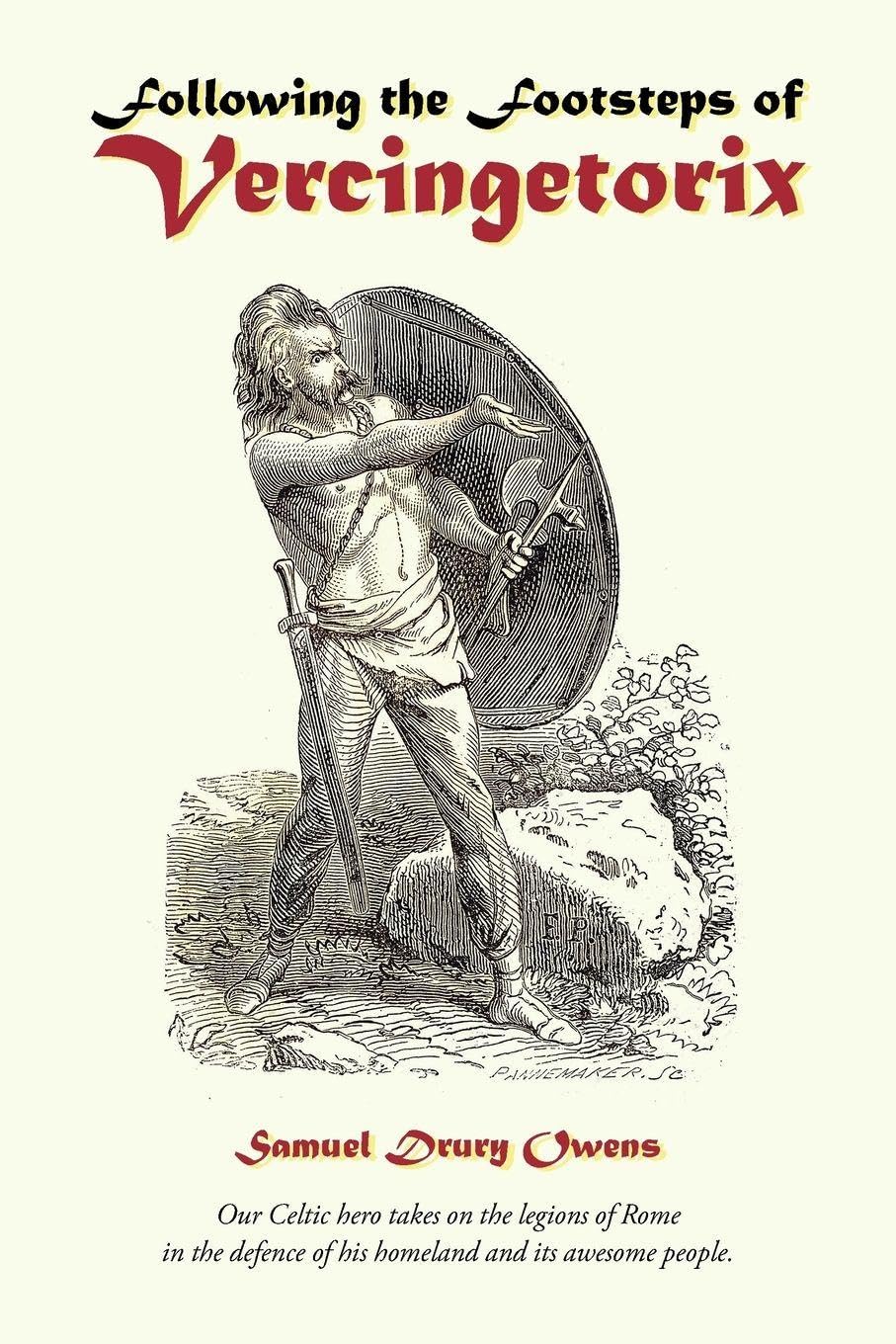 Following the Footsteps of VERCINGETORIX Historical Fiction