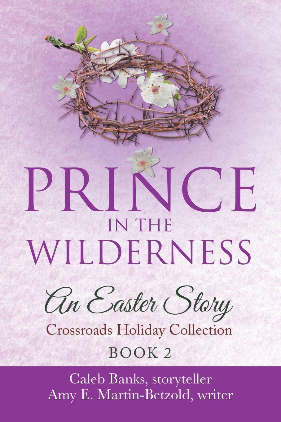 Prince In The Wilderness: An Easter Story Contemporary literature