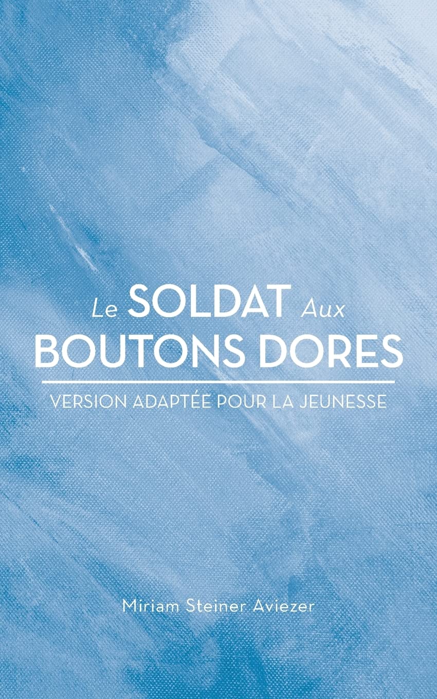 Le Soldat Aux Boutons Dores: Version Adaptée Pour La Jeunesse book