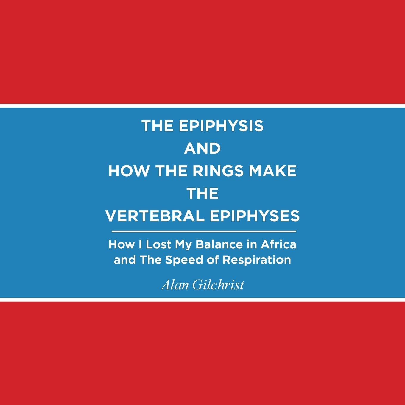 THE EPIPHYSIS AND HOW THE RINGS MAKE THE VERTEBRAL EPIPHYSES Medicine